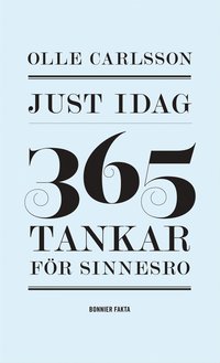 Just idag : 365 tankar fr sinnesro