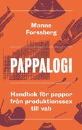 Pappalogi : handbok fr pappor frn produktionssex till vab