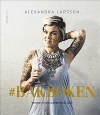 Alexandra Larsson - # Bakboken: vinnare av Hela Sverige bakar 2014, Inbunden