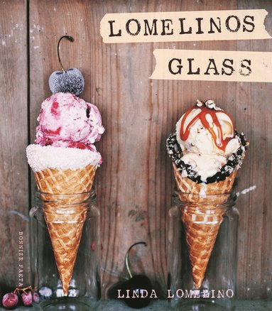 Linda Lomelino - Lomelinos glass, Häftad