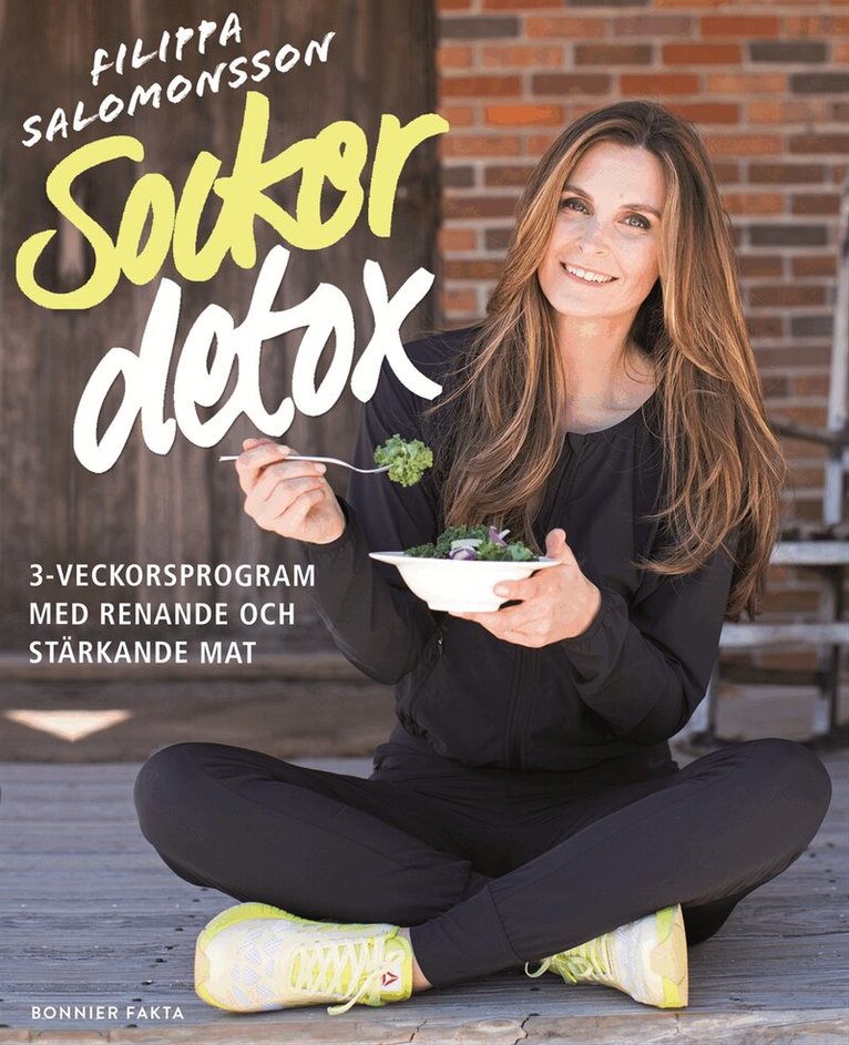Filippa Salomonsson - Sockerdetox : 3-veckorsprogram med renande och stärkande mat, Häftad