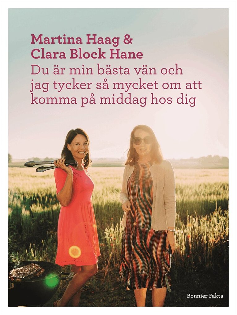 Martina Haag, Clara Block Hane - Du är min bästa vän och jag tycker så mycket om att komma på middag hos dig, Inbunden