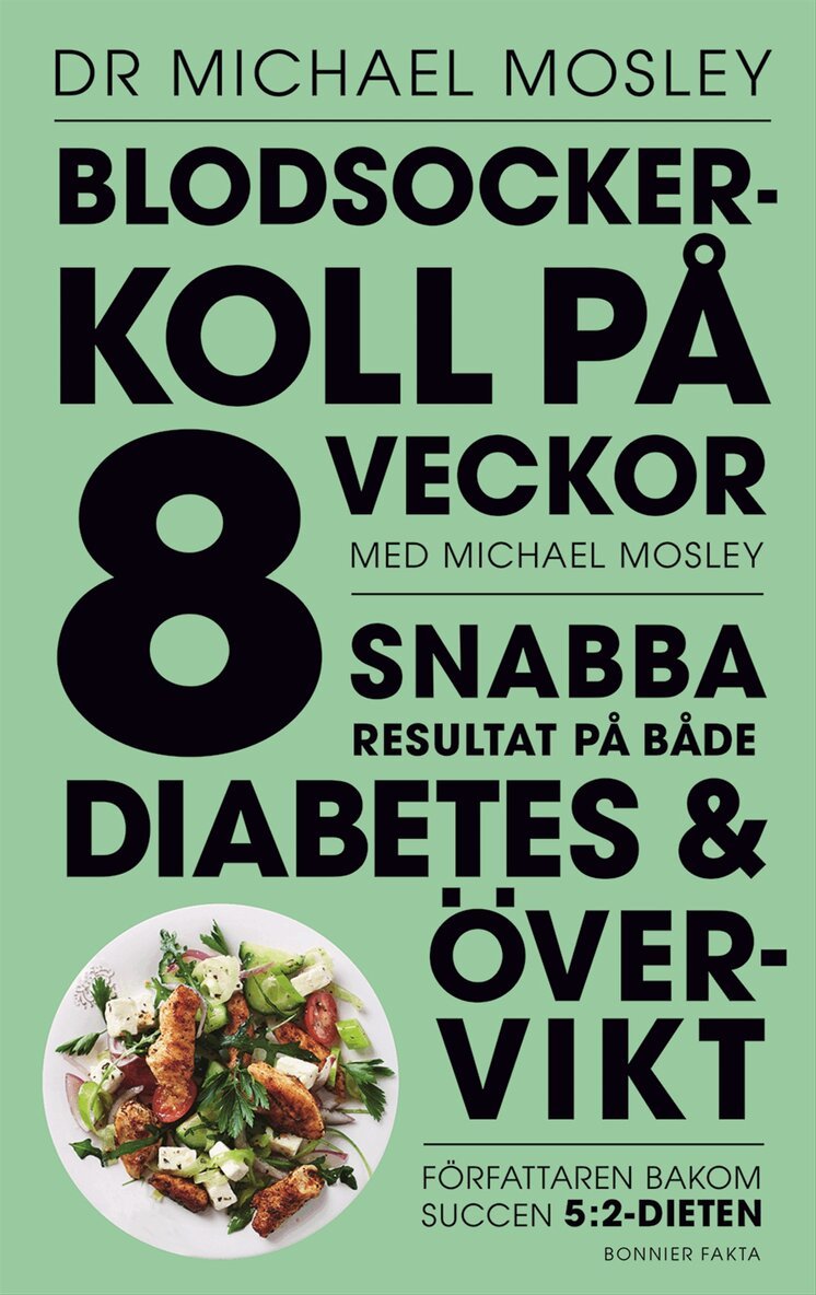 Michael Mosley - Blodsockerkoll på 8 veckor med Michael Mosley : snabba resultat på både diabetes och övervikt, Inbunden