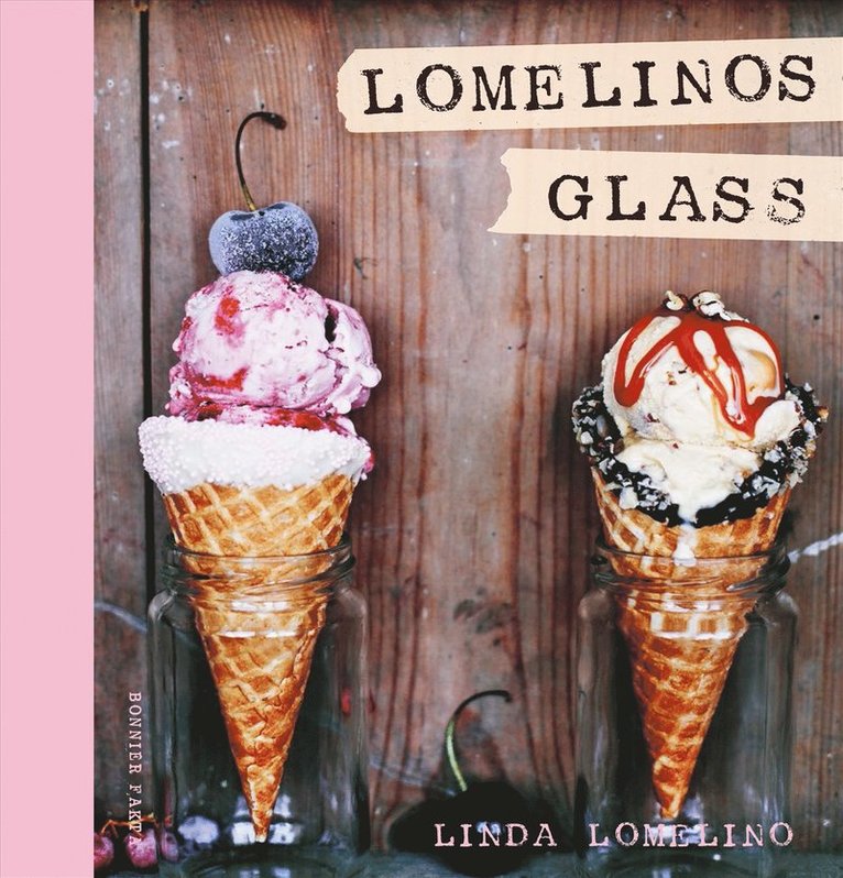Linda Lomelino - Lomelinos glass, E-bok