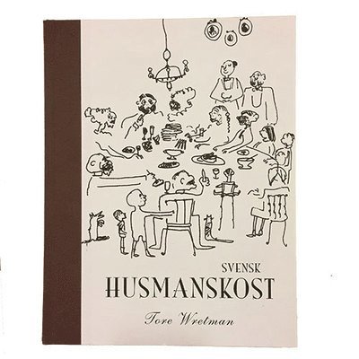 Tore Wretman - Svensk husmanskost, Inbunden