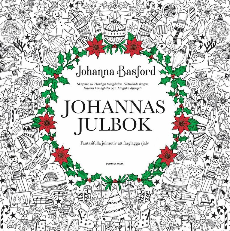 Johanna Basford - Johannas julbok : fantasifulla julmotiv att färglägga själv, Häftad