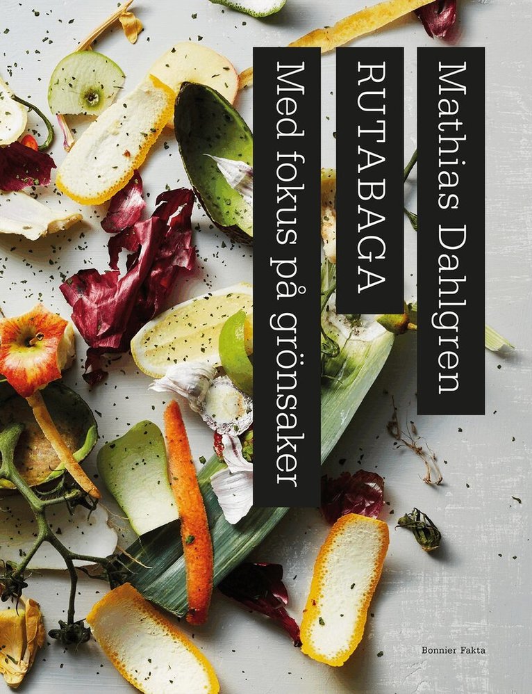 Mathias Dahlgren - Rutabaga : med fokus på grönsaker, Häftad