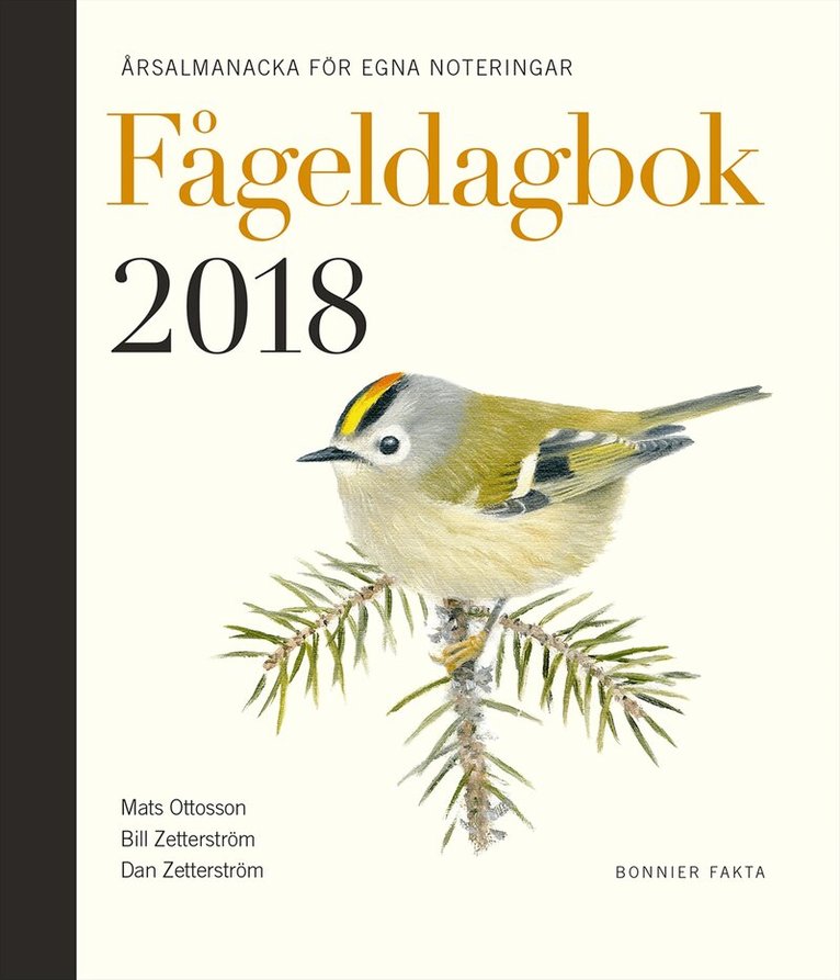 Dan Zetterström, Bill Zetterström, Mats Ottosson - Fågeldagbok 2018 : årsalmanacka för egna noteringar, Inbunden