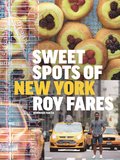 Sweet spots of New York : bakverk och sötsaker från New York