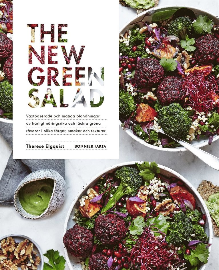 Therese Elgquist - The new green salad, E-bok