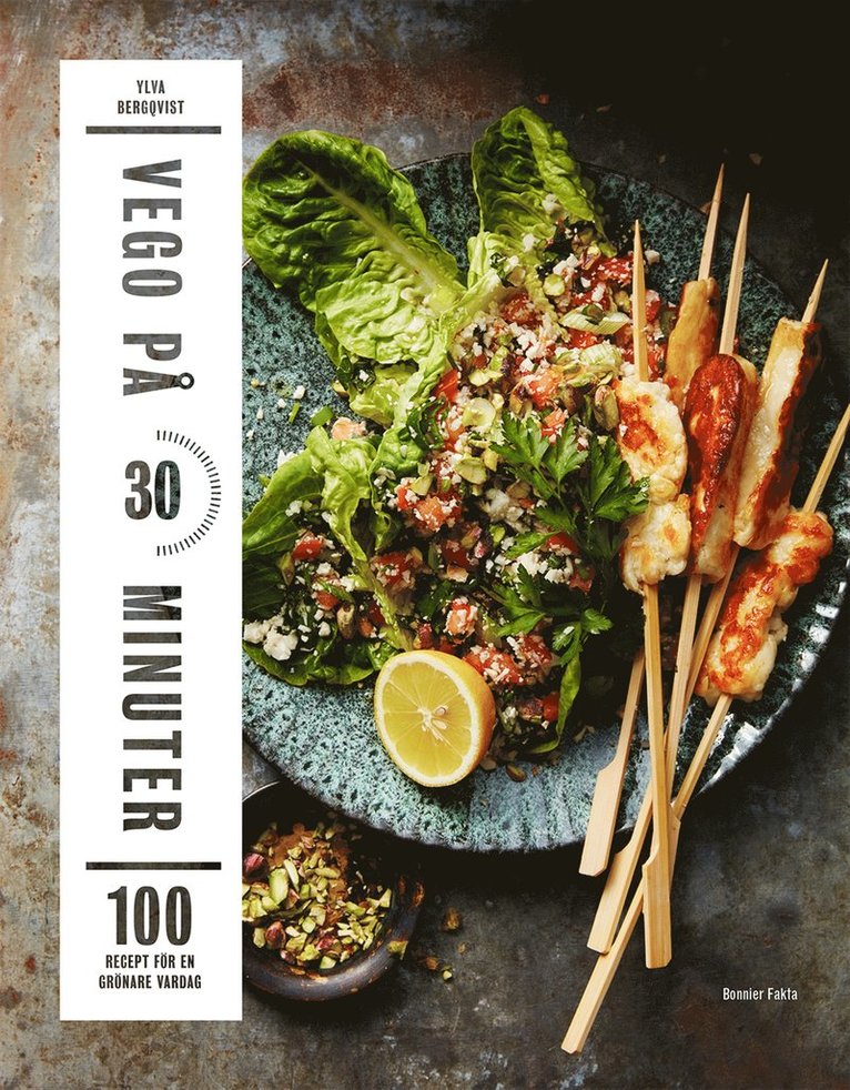 Ylva Bergqvist - Vego på 30 minuter : 100 recept för en grönare vardag, E-bok