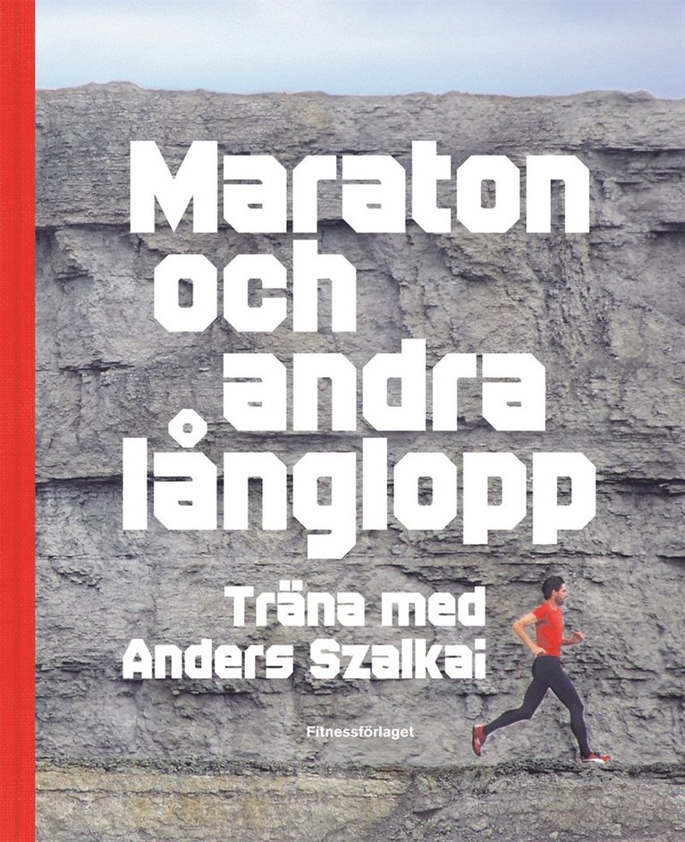 Anders Szalkai - Maraton och andra långlopp : träna med Anders Szalkai, E-bok