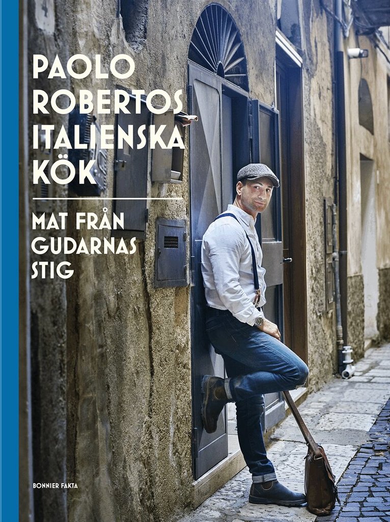 Paolo Roberto - Paolo Robertos italienska kök, Inbunden