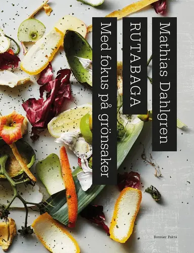 Mathias Dahlgren - Rutabaga : Med fokus på grönsaker, E-bok