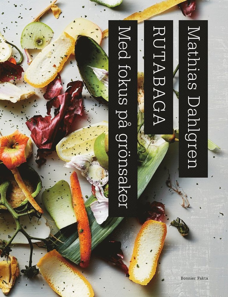 Mathias Dahlgren - Rutabaga : Med fokus på grönsaker, E-bok