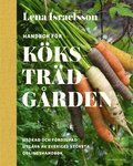 Handbok för köksträdgården : Odla grönsaker, kryddor och bär.