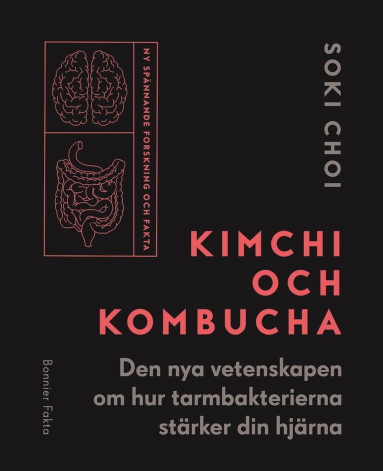 Soki Choi - Kimchi och kombucha : den nya vetenskapen om hur tarmbakterierna stärker din hjärna, E-bok