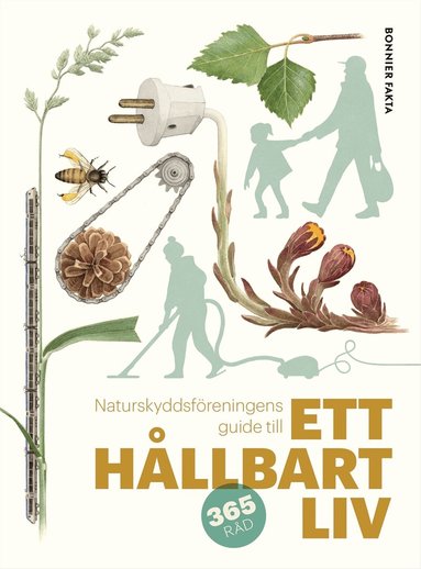 Naturskyddsföreningen, Johanna Stål, Eva-Lena Neiman - Naturskyddsföreningens guide till ett hållbart liv, E-bok