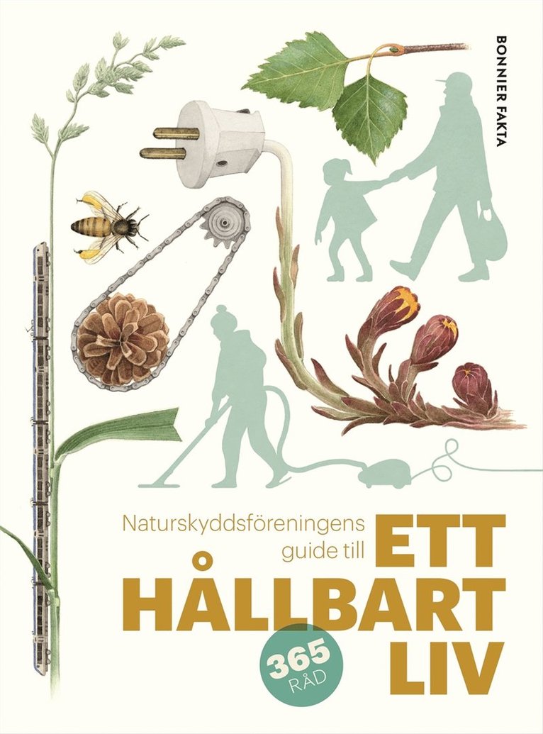 Naturskyddsföreningen, Johanna Stål, Eva-Lena Neiman - Naturskyddsföreningens guide till ett hållbart liv, E-bok