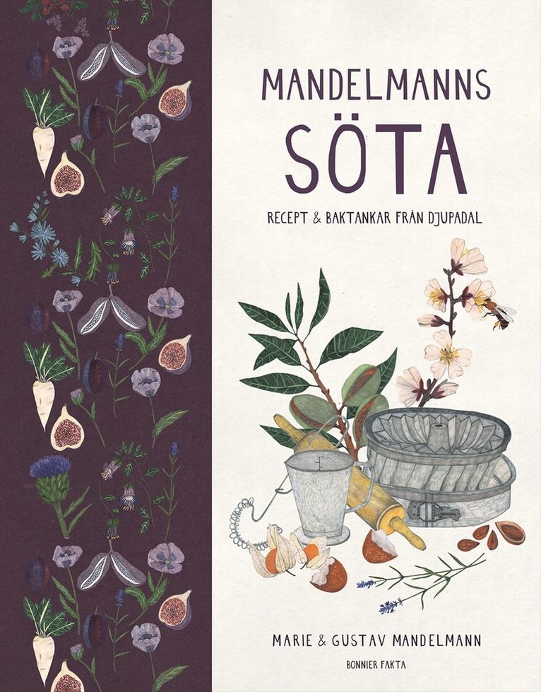 Gustav Mandelmann, Marie Mandelmann - Mandelmanns söta : recept och baktankar från Djupadal, E-bok