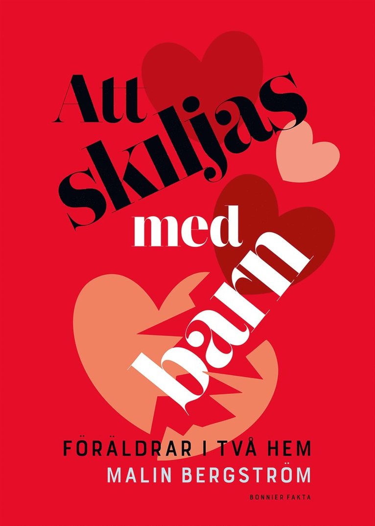 Malin Bergström - Att skiljas med barn : föräldrar i två hem, E-bok