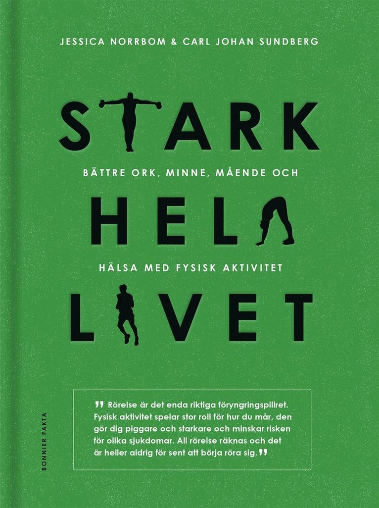 Carl Johan Sundberg, Jessica Norrbom - Stark hela livet : bättre ork, minne, mående och hälsa med fysisk aktivitet, E-bok