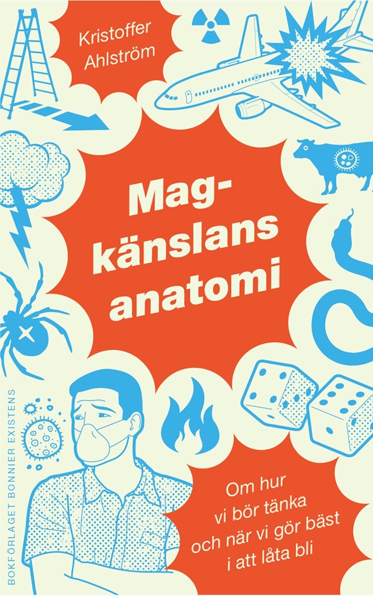 Kristoffer Ahlström - Magkänslans anatomi : om hur vi bör tänka och när vi gör bäst i att låta bli, Inbunden