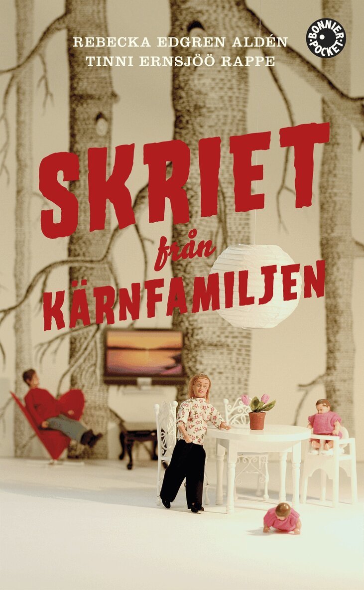 Rebecka Edgren Aldén, Tinni Ernsjöö Rappe - Skriet från kärnfamiljen, Pocket