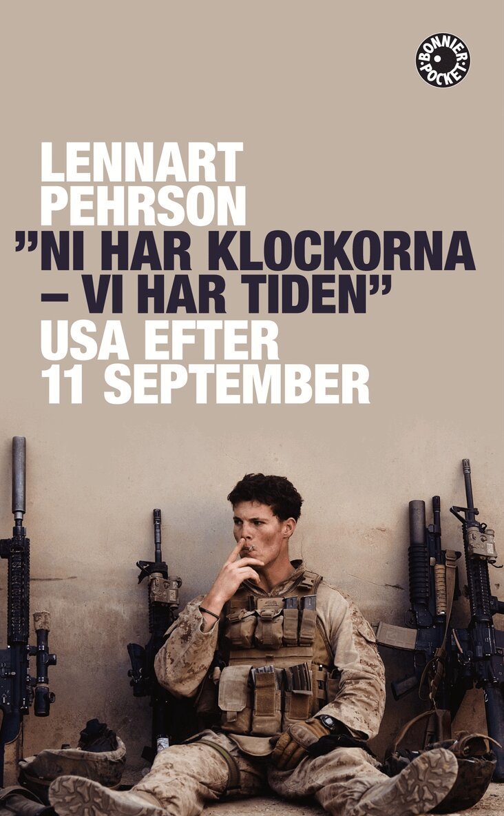 Lennart Pehrson - "Ni har klockorna - vi har tiden" : USA tio år efter 11 september, Pocket