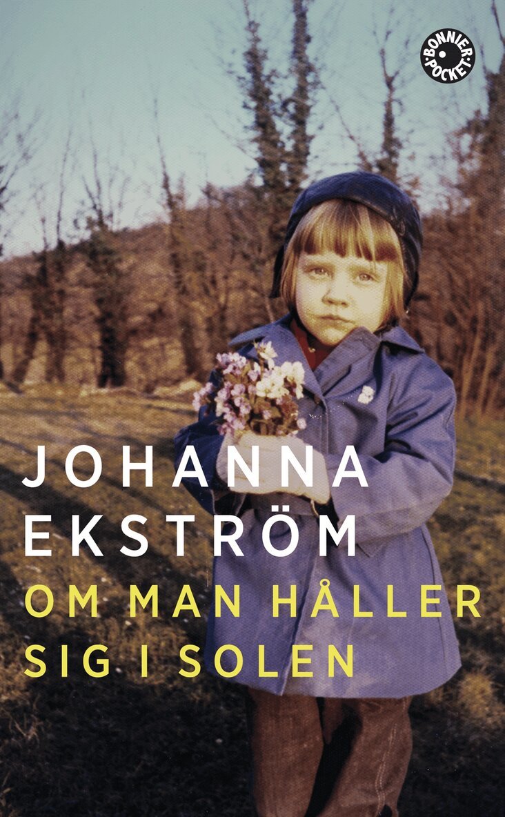 Johanna Ekström - Om man håller sig i solen, Pocket