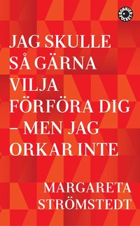 e-Bok Jag skulle så gärna vilja förföra dig   men jag orkar inte <br />                        Pocket