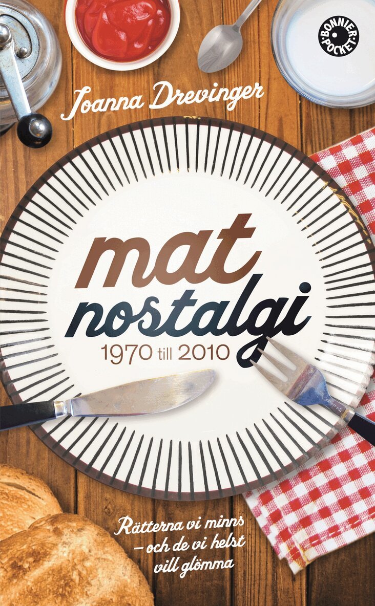 Joanna Drevinger - Matnostalgi : rätterna vi minns och de vi helst vill glömma, Pocket