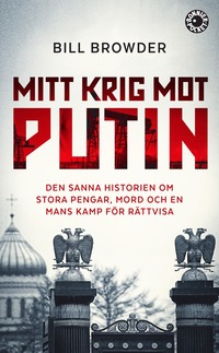e-Bok Mitt krig mot Putin  den sanna historien om stora pengar, mord och en mans kamp för rättvisa <br />                        Pocket