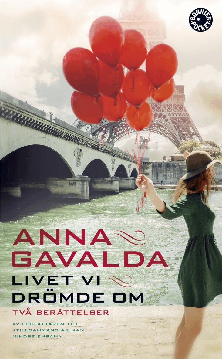 Anna Gavalda - Livet vi drömde om, Pocket