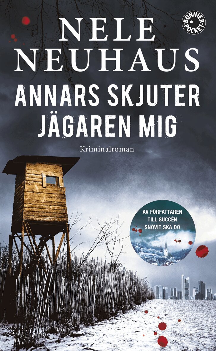 Nele Neuhaus - Annars skjuter jägaren mig, Pocket