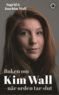 Boken om Kim Wall : nr orden tar slut