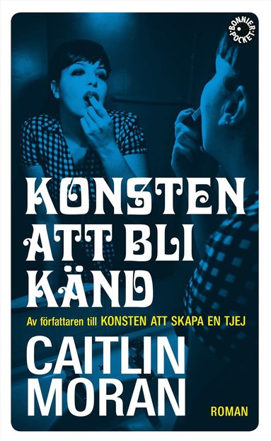 Caitlin Moran - Konsten att bli känd, Pocket