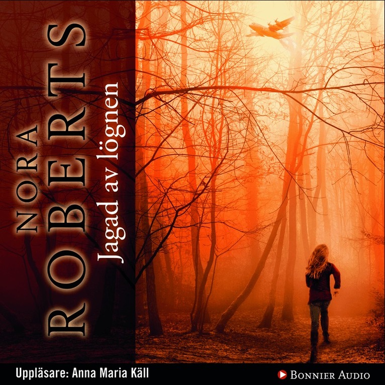 Nora Roberts - Jagad av lögnen, CD-bok