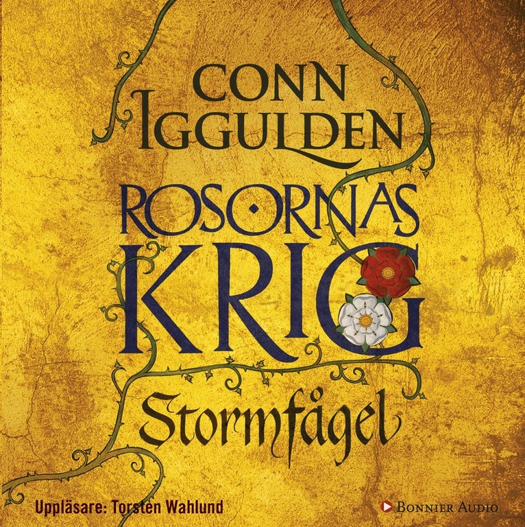 Conn Iggulden - Rosornas krig. Första boken, Stormfågel, CD-bok