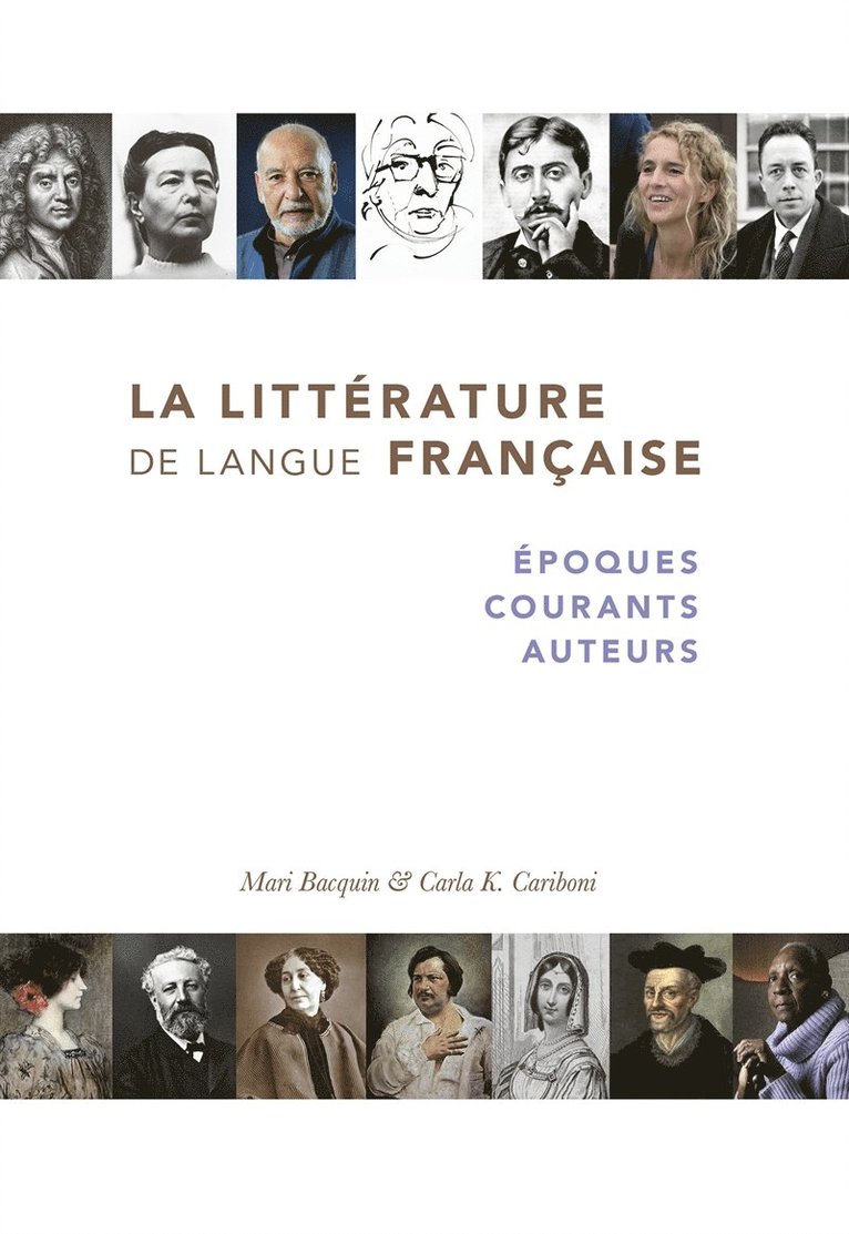Mari Bacquin, Carla K. Cariboni - La littérature de langue française : époques, courants, auteurs, E-bok