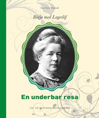 Brja med Lagerlf : en underbar resa - ls- och skrivtrning med klassisk text