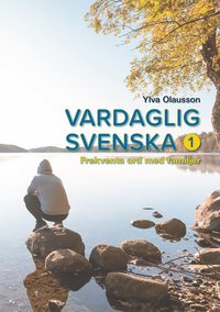 Vardaglig svenska 1, Frekventa ord med familjer