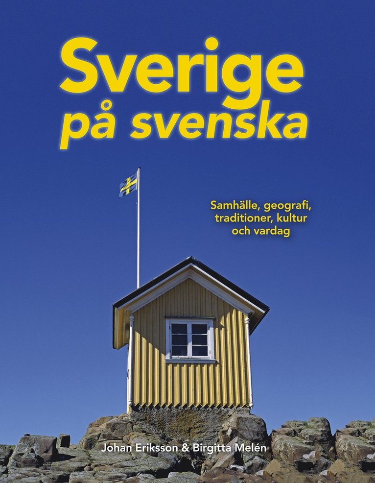 Johan Eriksson, Birgitta Melén - Sverige på svenska : samhälle, geografi, traditioner, kultur och vardag, E-bok