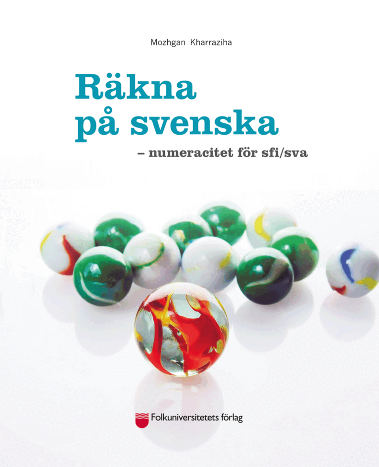 Mozhgan Kharraziha - Räkna på svenska : numeracitet för sfi/sva, Häftad. Tillgänglighet: Lägg i varukorg