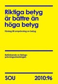 Riktiga betyg �r b�ttre �n h�ga betyg : f�rslag till ompr�vning av betyg