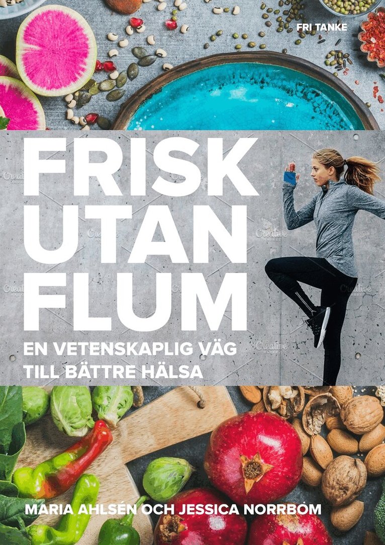 Jessica Norrbom, Maria Ahlsén - Frisk utan flum : En vetenskaplig väg till bättre hälsa, E-bok