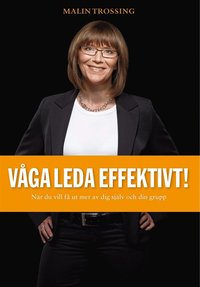 e-Bok Våga leda effektivt! <br />                        E bok