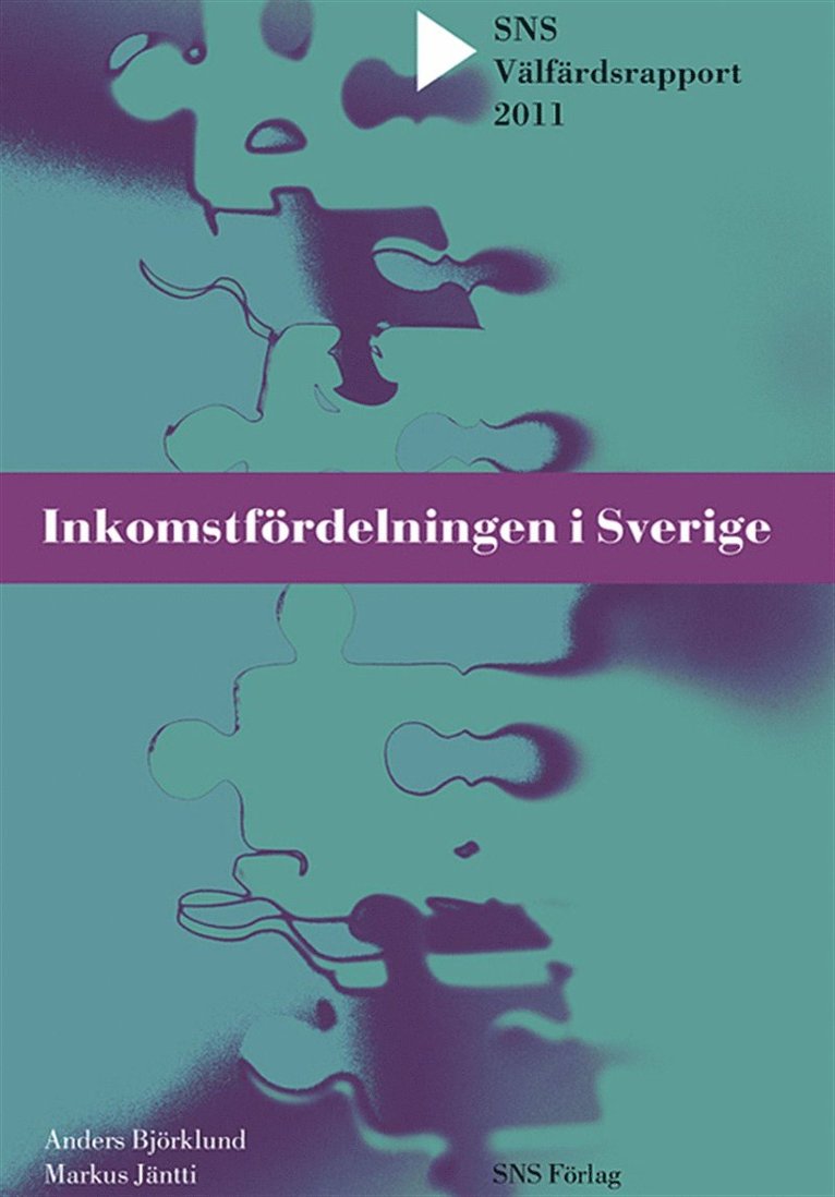 Anders Björklund, Markus Jäntti - SNS Välfärdsrapport 2011. Inkomstfördelningen i Sverige, E-bok