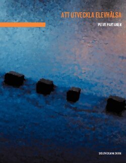 Petri Partanen - Att utveckla elevhälsa, Häftad