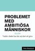 Peter Rönnlund - Problemet med ambitiösa människor, E-bok